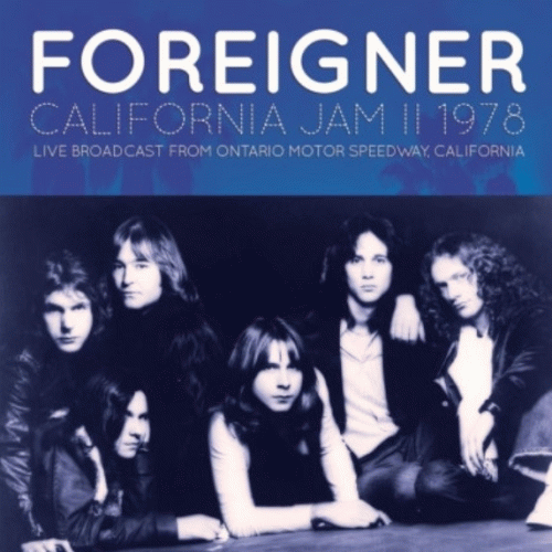 Foreigner : California Jam II 1978